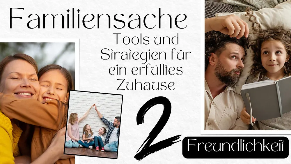 Familiensache - Freundlichkeit (Teil 2)